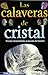 Calaveras de Cristal by David Hatcher