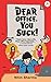 Dear Office, You Suck!