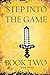 Step Into the Game: Book Tw...