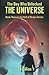 The Boy Who Unlocked the Universe: Book Three in the Hall of Brains Series