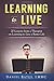 Learning to Live: 20 Lessons from a Therapist on Learning to Live a Better Life