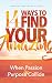 14 Ways to Find Your Amazing: When Passion and Purpose Collide