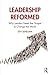 Leadership Reformed by Sen Sendjaya