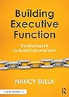 Building Executive Function: The Missing Link to Student Achievement