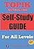 TOPIK - The Self-Study Guide: For All Levels