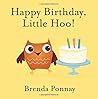 Happy Birthday, Little Hoo! by Brenda Ponnay