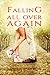 Falling All Over Again by Moisa J Wroy