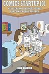 Comics Startup 101 by Dirk Vanover