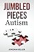 Jumbled Pieces: Autism