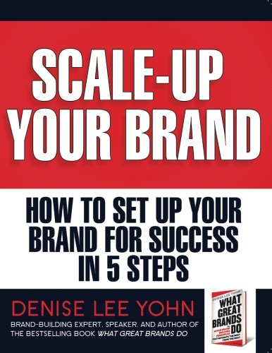 Scale Up Your Brand Workbook: How To Set Up Your Brand for Success in 5 Steps (Paperback)
