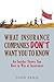 What Insurance Companies Don't Want You to Know: An Insider Shows You How to Win at Insurance