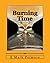 Burning Time by E. Mark Pelmore Burning Time by E. Mark Pelmore