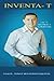 Inventa-T: Las 7 T para Crear-T-Tu Propia Vida (Spanish Edition)