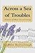Across a Sea of Troubles: A memoir of illness, loss and recovery