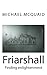 Friarshall: Finding Enlightenment
