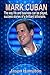 Mark Cuban: The Way Life and Business Can Be Played, Success Stories of a Brilliant Billionaire.