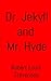 Dr. Jekyll and Mr. Hyde