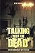 Talking With The Dead: How To Communicate With The Dead (KIV Books)