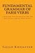 Fundamental Grammar Of Farsi Verbs: A Self-Study Verb Specifications Plus 202 Real Sentences Quizzes With Answers (Persian Edition)