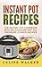 Instant Pot Recipes: The In...