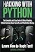 Hacking With Python: The Complete and Easy Guide to Ethical Hacking, Python Hacking, Basic Security, and Penetration Testing - Learn How to Hack Fast! (Hacking, Python, Tor, Bitcoin, Blockchain)