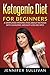 Ketogenic Diet For Beginner...