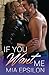 If You Want Me (Weddings by C & C)