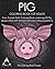 Pig Coloring Book For Adults by The Coloring Book People