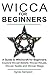 Wicca for Beginners: A guid...