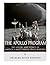 The Apollo Program: The History and Legacy of America's Most Famous Space Missions