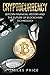 Cryptocurrency: Bitcoin Financial History and the Future of Blockchain Technology