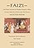 Faizi - Sufi Poet-Laureate of Mughal Emperor Akbar: Selected Poems - ?Greatest Indian Poet of Persian after Amir Khusrau?