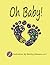 Oh Baby! by Erica S. Watson