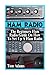 Ham Radio: The Beginners Ha...