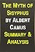 The Myth of Sisyphus by Albert Camus Summary & Analysis