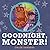 Goodnight Monster!: (Childr...