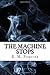 The Machine Stops: (Dystopian Classics)