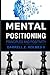 Mental Postioning: Principles and Positivity