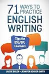 71 Ways to Practice English Writing by Jackie Bolen