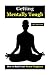 Getting Mentally Tough: How to Build Your Mental Toughness