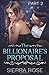 The Billionaire's Proposal - Part 2 (Taming The Bad Boy Billionaire)