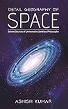 Detail Geography of Space: Solved Secrets of Universe by Sankhya Philosophy