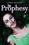 The Prophesy by Linda DeLeon