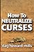 How To Neutralize Curses