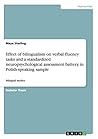 Effect of bilingualism on verbal fluency tasks and a standardized neuropsychological assessment battery, in Polish-speaking sample: Bilingual studies