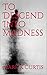 To Descend Into Madness by Mark Curtis