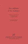 Les enfants et la violence Les enfants et la violence