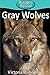 Gray Wolves (Elementary Explorers)