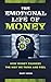 The Emotional Life of Money by Mary Cross