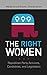 The Right Women: Republican Party Activists, Candidates, and Legislators (Gender Matters in U.S. Politics)